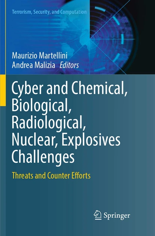 Springer - Cyber and CBRNE Challenges: Threats and Counter Efforts