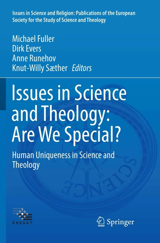 Issues in Science and Theology: Are We Special?: Human Uniqueness in Science and Theology: 4 (Issues in Science and Religion: Publications of the ... for the Study of Science and Theology, 4)