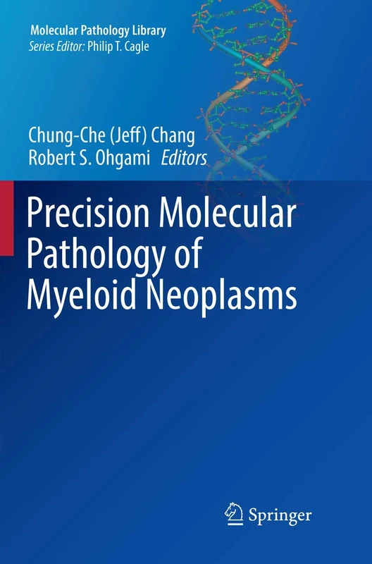 Springer Precision Molecular Pathology of Myeloid Neoplasms (Vol 12)