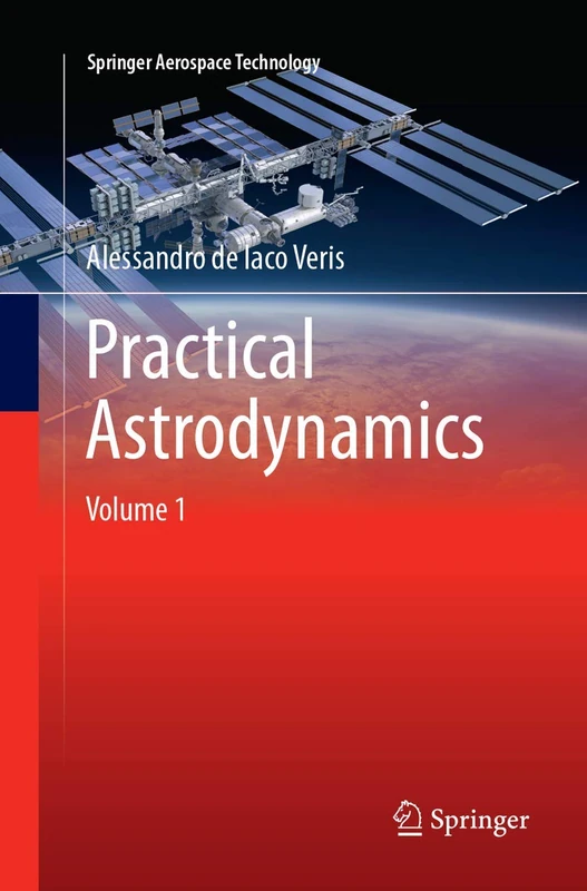 Practical Astrodynamics (Springer Aerospace Technology)