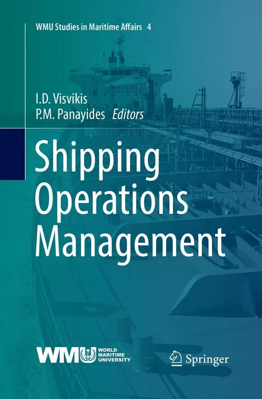 Shipping Operations Management: 4 (WMU Studies in Maritime Affairs, 4)