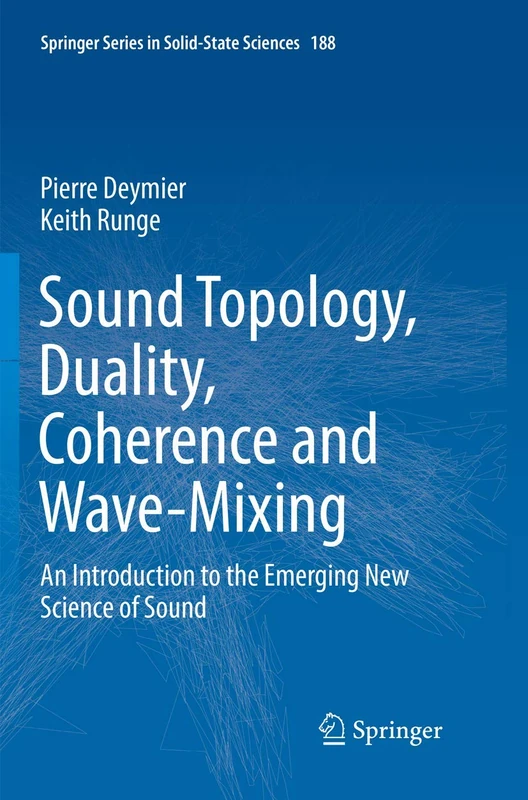 Springer Sound Topology, Duality, Coherence and Wave-Mixing