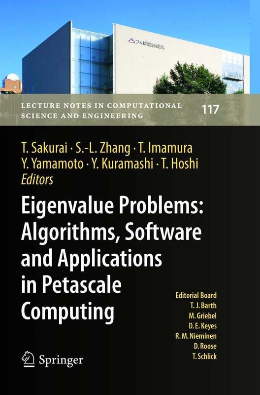 Eigenvalue Problems: Algorithms, Software and Applications in Petascale Computing: EPASA 2015, Tsukuba, Japan, September 2015: 117 (Lecture Notes in Computational Science and Engineering, 117)