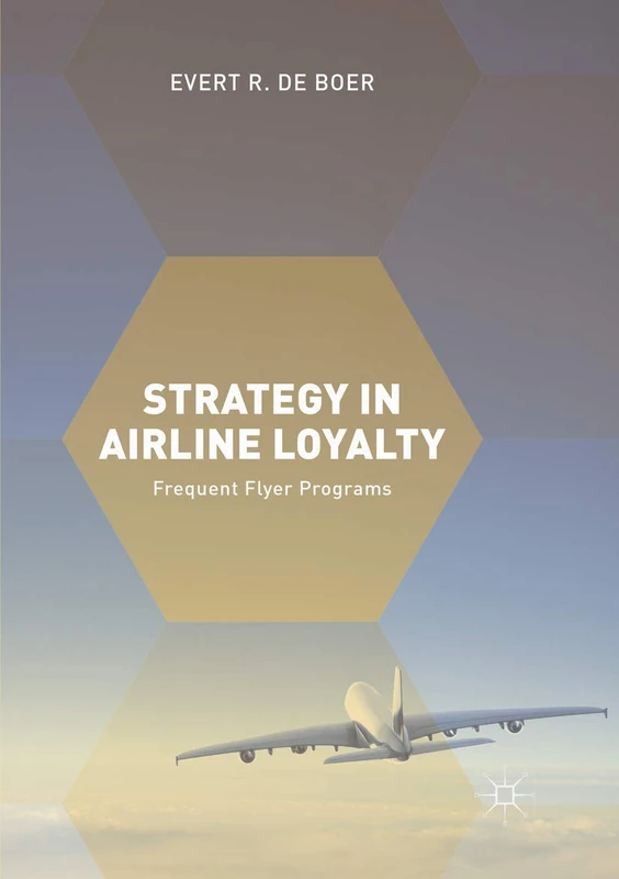 Strategy in Airline Loyalty: Frequent Flyer Programs