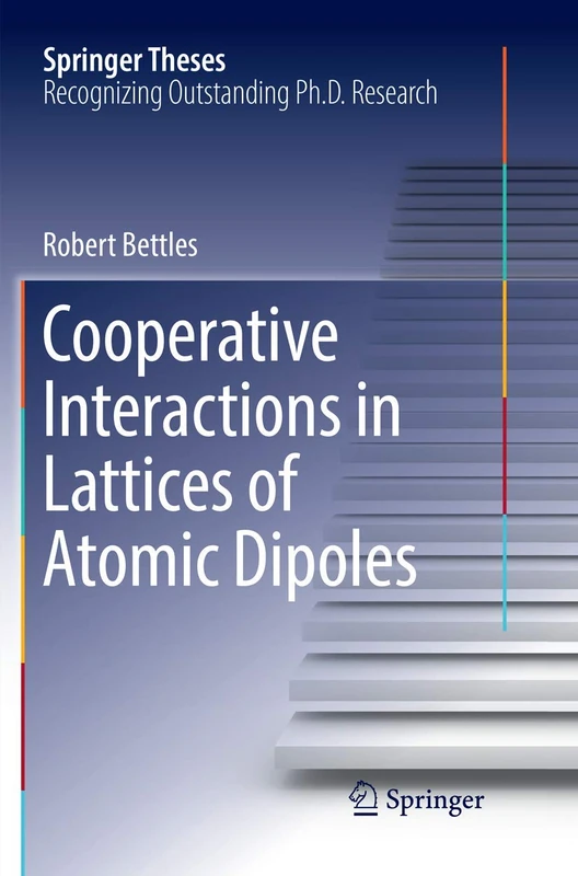 Cooperative Interactions in Lattices of Atomic Dipoles (Springer Theses)