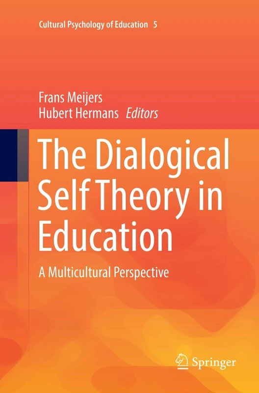 The Dialogical Self Theory in Education: A Multicultural Perspective: 5 (Cultural Psychology of Education, 5)