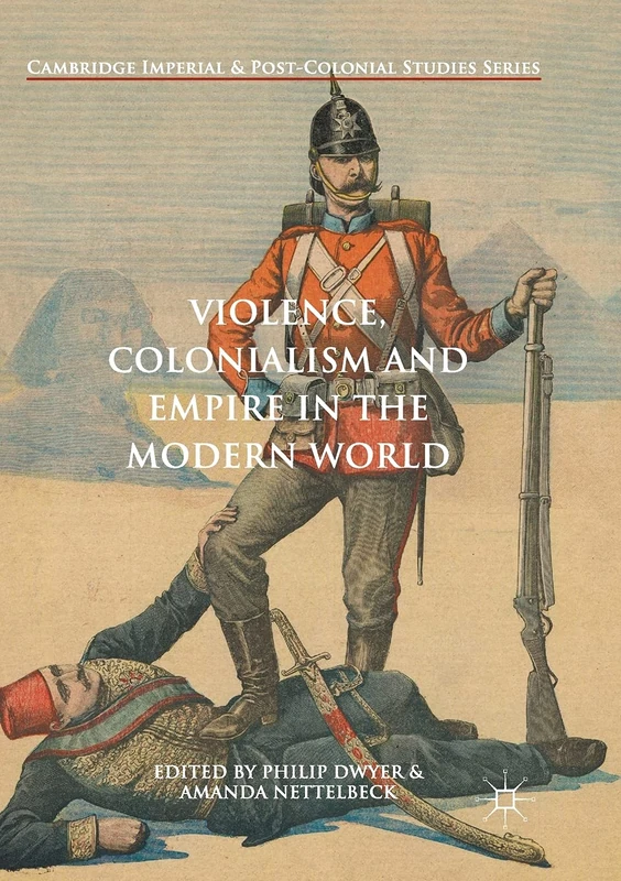 MACMILLAN Violence, Colonialism and Empire in the Modern World