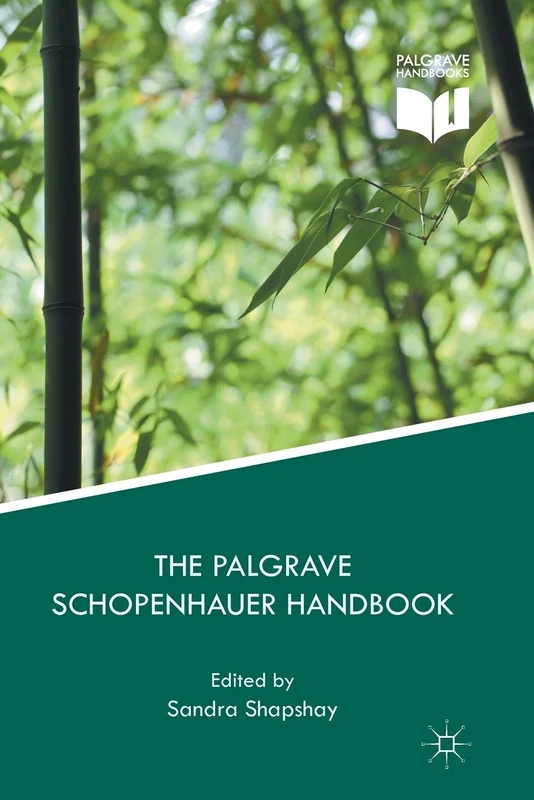 The Palgrave Schopenhauer Handbook (Palgrave Handbooks in German Idealism)