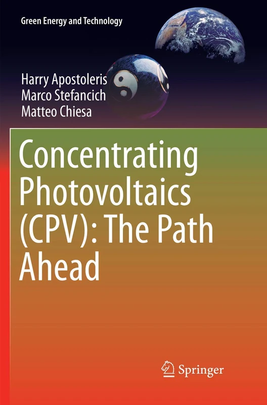Concentrating Photovoltaics (CPV): The Path Ahead (Green Energy and Technology)