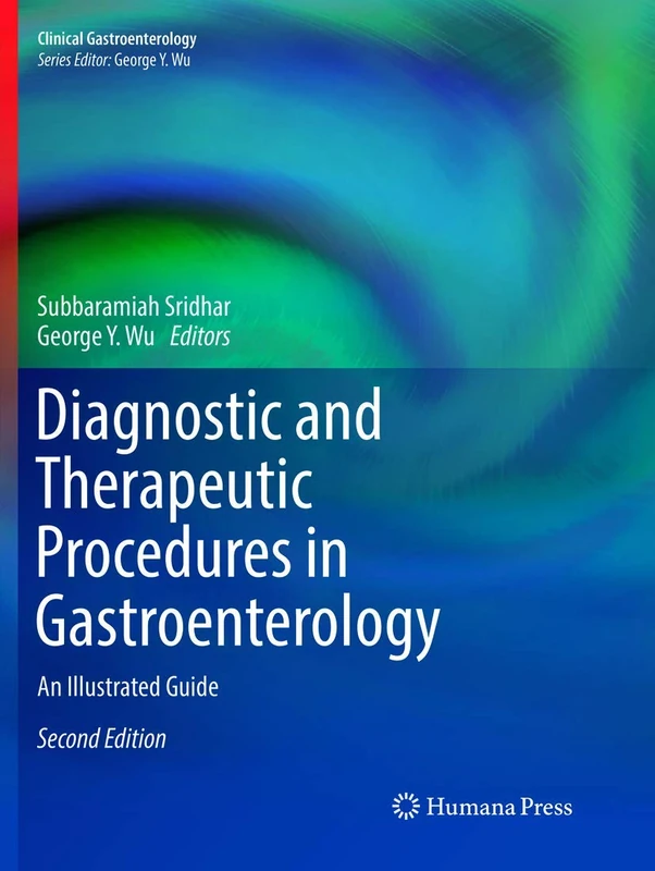 Diagnostic and Therapeutic Procedures in Gastroenterology: An Illustrated Guide (Clinical Gastroenterology)
