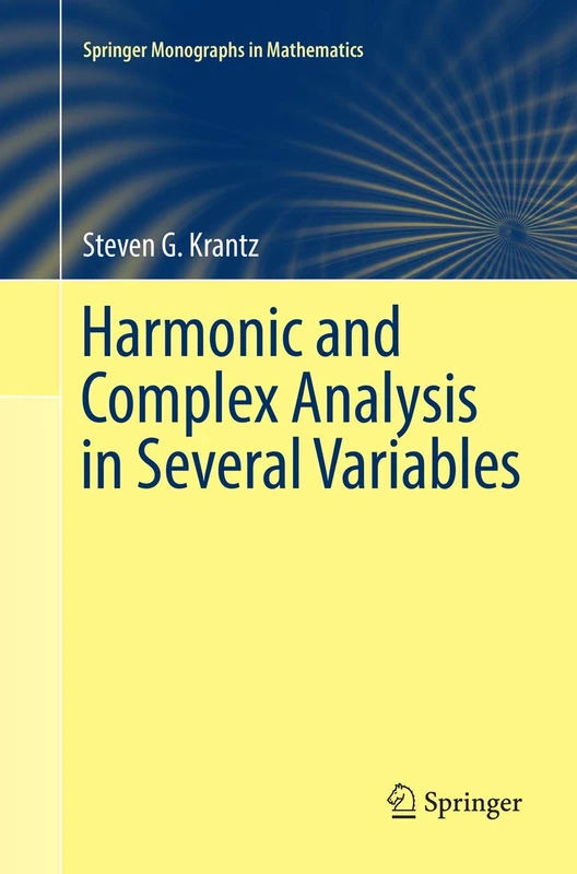 Harmonic and Complex Analysis in Several Variables (Springer Monographs in Mathematics)