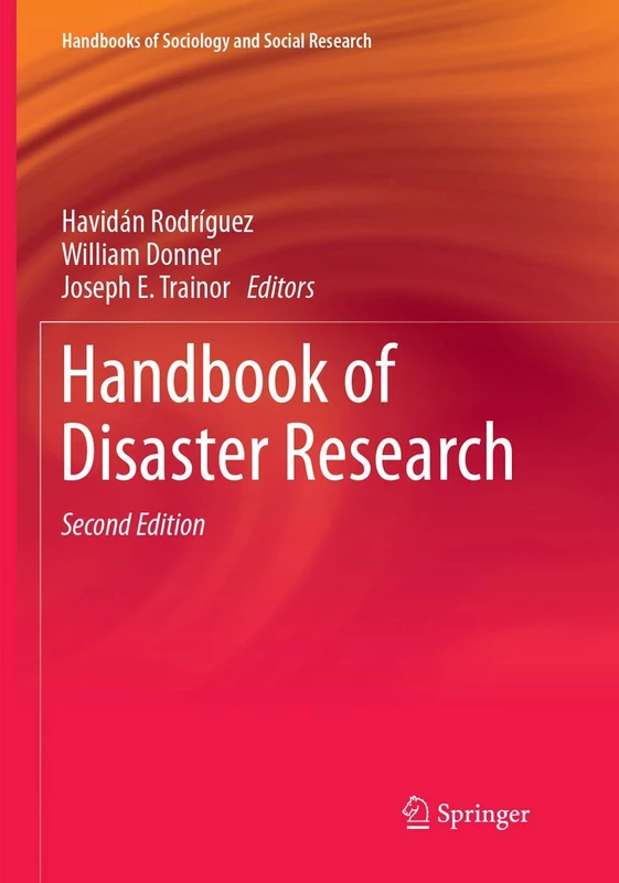 Handbook of Disaster Research (Handbooks of Sociology and Social Research)