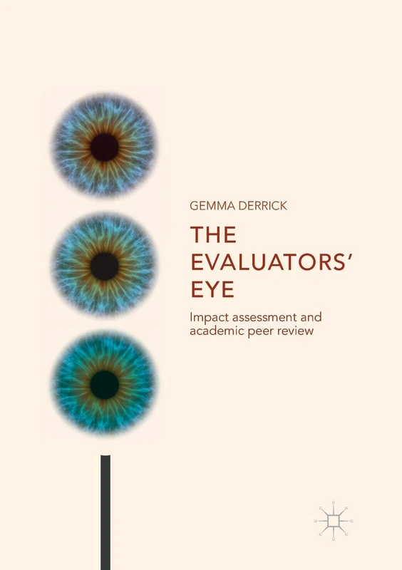 The Evaluators’ Eye: Impact Assessment and Academic Peer Review