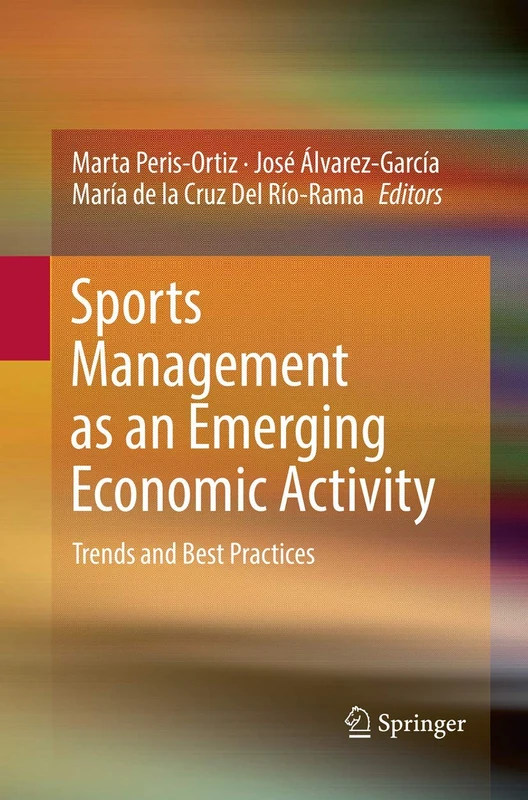 Sports Management as an Emerging Economic Activity: Trends and Best Practices