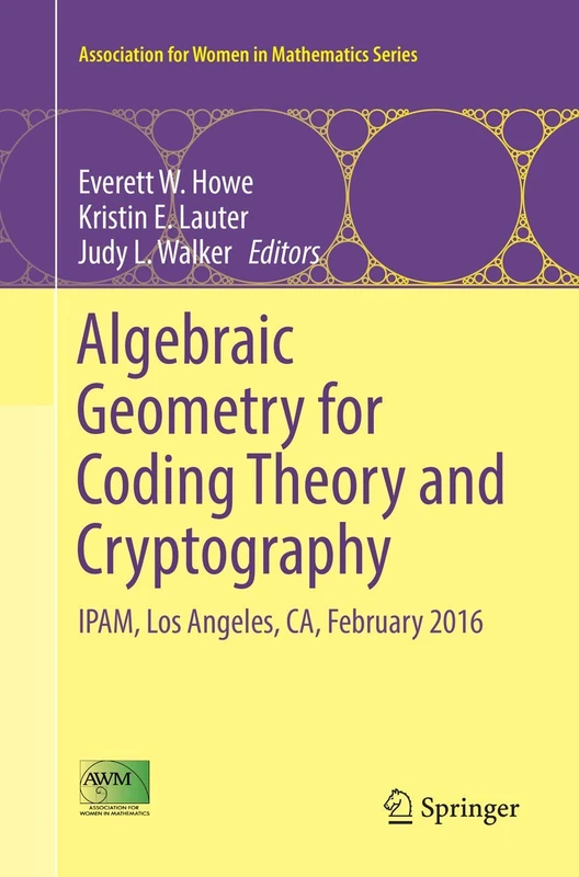 Algebraic Geometry for Coding Theory and Cryptography: IPAM, Los Angeles, CA, February 2016: 9 (Association for Women in Mathematics Series, 9) - Image 1