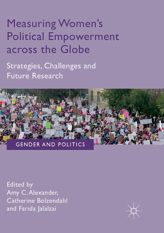 Measuring Women’s Political Empowerment across the Globe: Strategies, Challenges and Future Research (Gender and Politics)