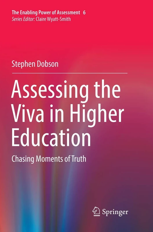 Assessing the Viva in Higher Education: Chasing Moments of Truth: 6 (The Enabling Power of Assessment, 6) - Image 1