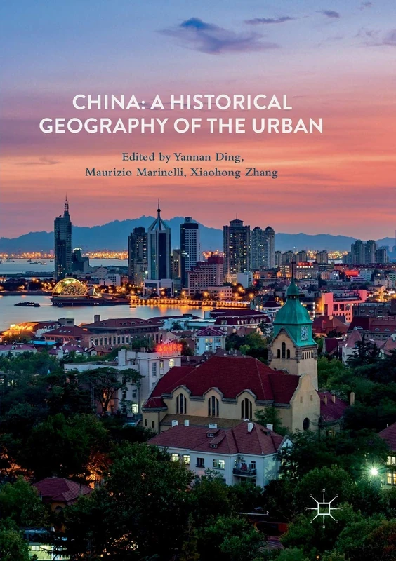 China: A Historical Geography of the Urban