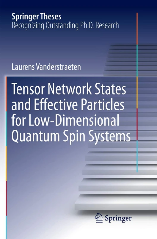 Tensor Network States and Effective Particles for Low-Dimensional Quantum Spin Systems (Springer Theses)