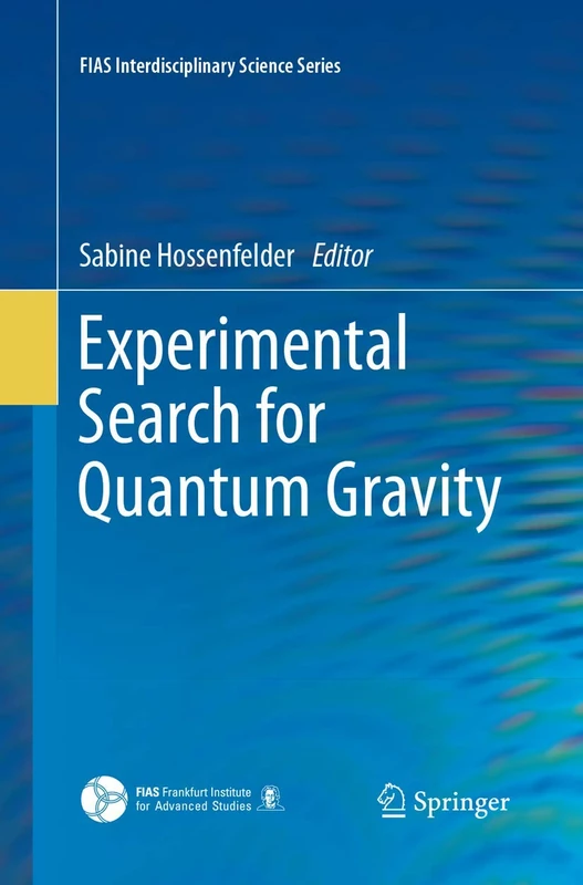 Experimental Search for Quantum Gravity (FIAS Interdisciplinary Science Series)