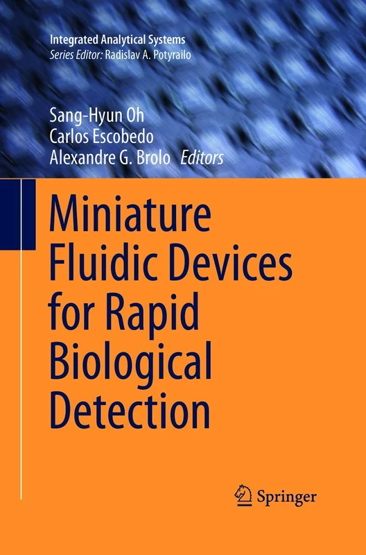 Miniature Fluidic Devices for Rapid Biological Detection (Integrated Analytical Systems)