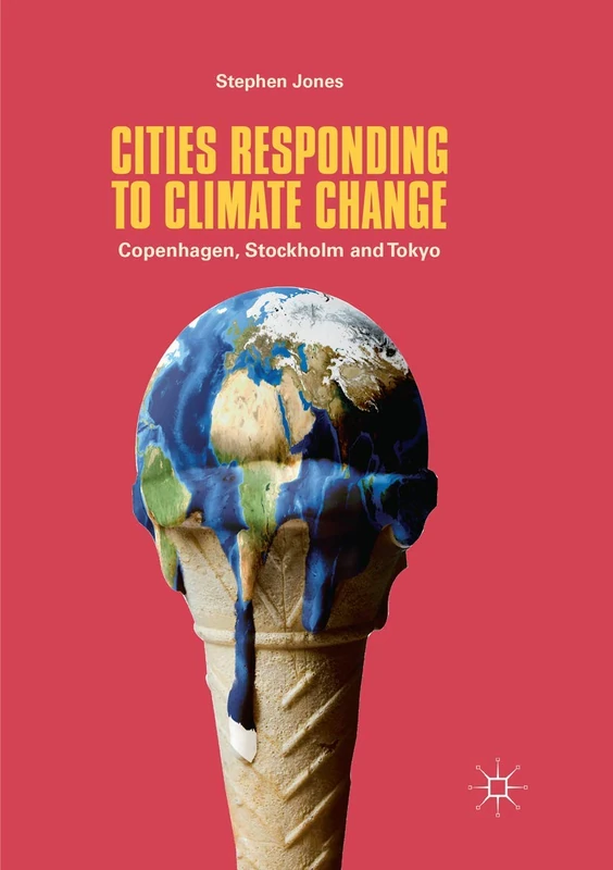 Cities Responding to Climate Change: Copenhagen, Stockholm and Tokyo