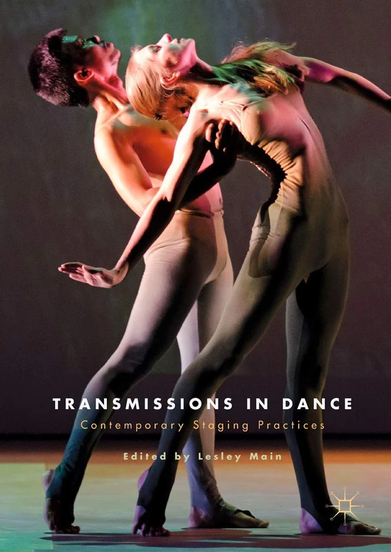 Transmissions in Dance: Contemporary Staging Practices - Image 1