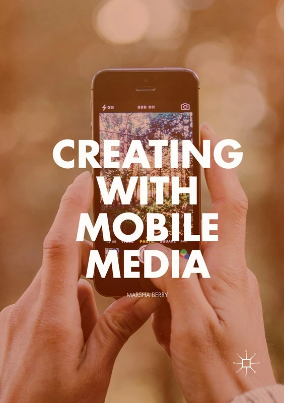 Creating with Mobile Media - Image 1