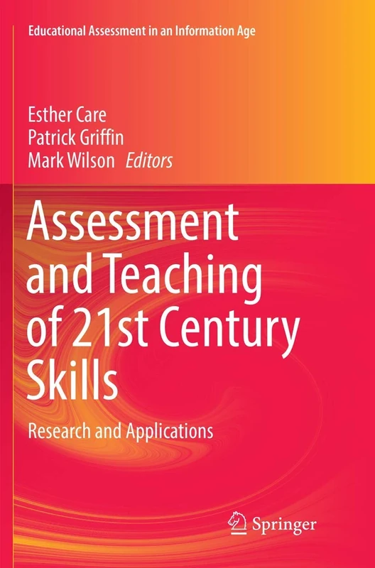 Assessment and Teaching of 21st Century Skills: Research and Applications (Educational Assessment in an Information Age)