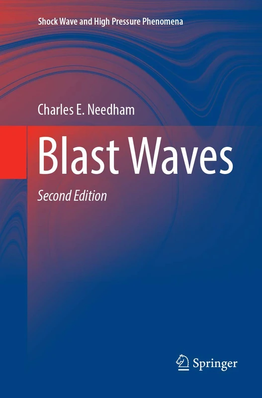Blast Waves (Shock Wave and High Pressure Phenomena)