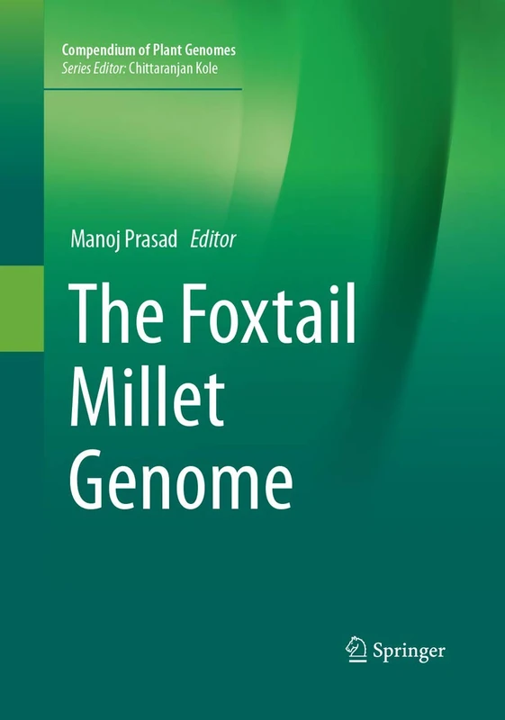 The Foxtail Millet Genome (Compendium of Plant Genomes)