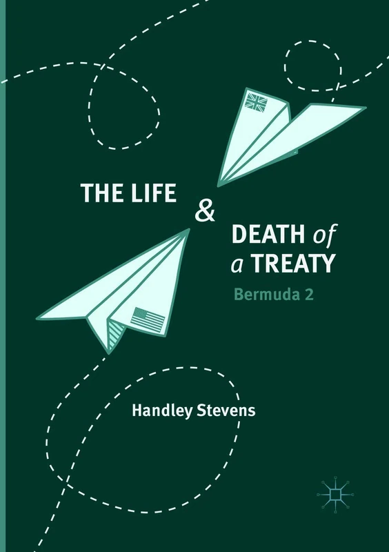 The Life and Death of a Treaty: Bermuda 2