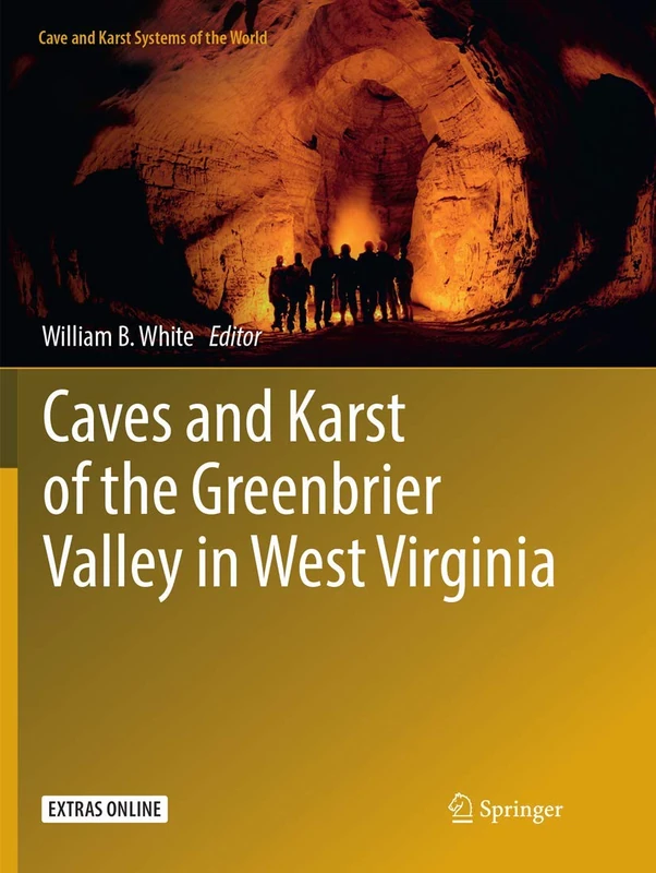 Caves and Karst of the Greenbrier Valley in West Virginia (Cave and Karst Systems of the World)