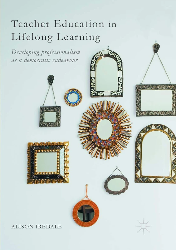 Teacher Education in Lifelong Learning: Developing Professionalism as a Democratic Endeavour