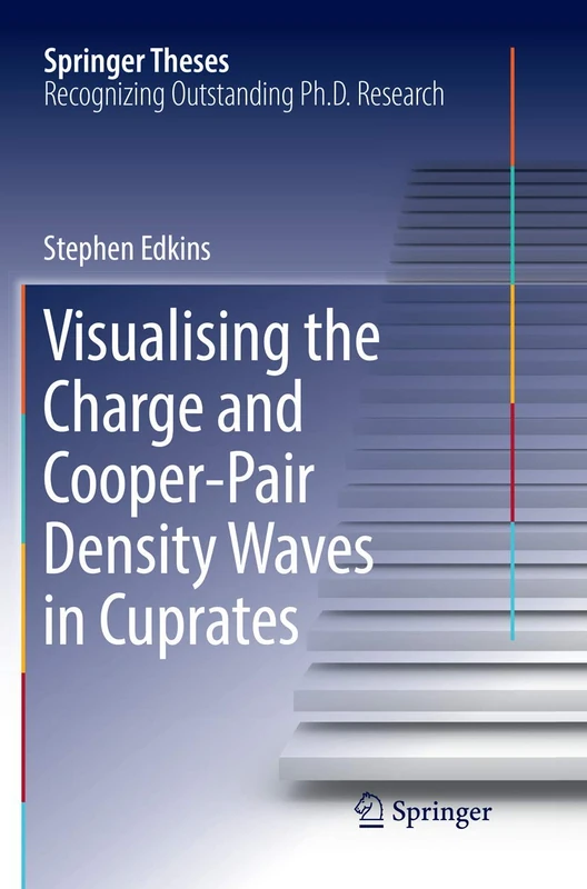 Visualising the Charge and Cooper-Pair Density Waves in Cuprates (Springer Theses)