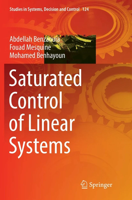 Saturated Control of Linear Systems: 124 (Studies in Systems, Decision and Control, 124)