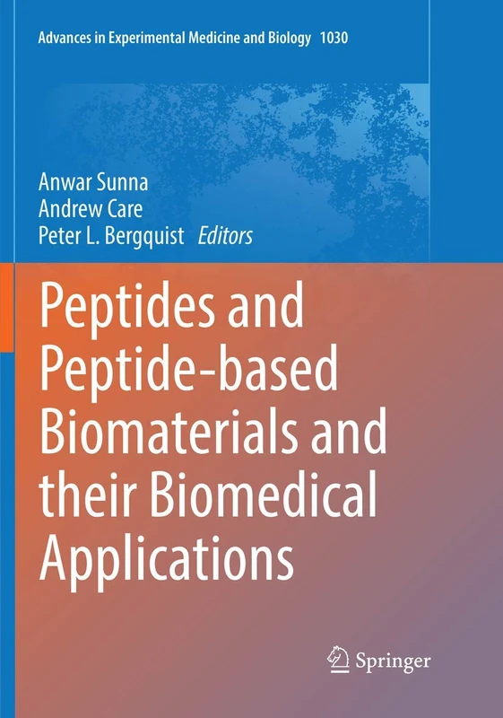 Peptides and Peptide-based Biomaterials and their Biomedical Applications: 1030 (Advances in Experimental Medicine and Biology, 1030)