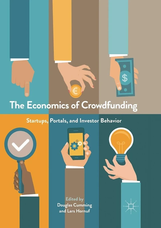 The Economics of Crowdfunding: Startups, Portals and Investor Behavior