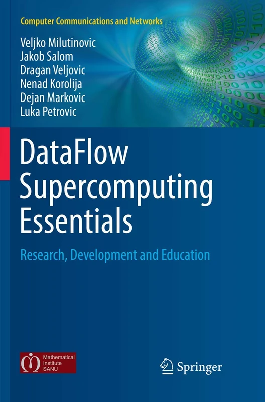 DataFlow Supercomputing Essentials: Research, Development and Education (Computer Communications and Networks)