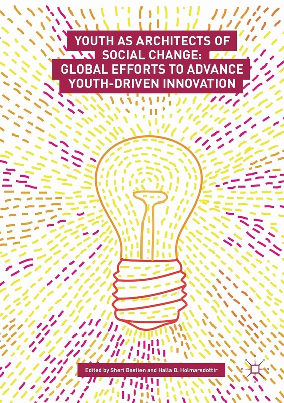 Youth as Architects of Social Change: Global Efforts to Advance Youth-Driven Innovation