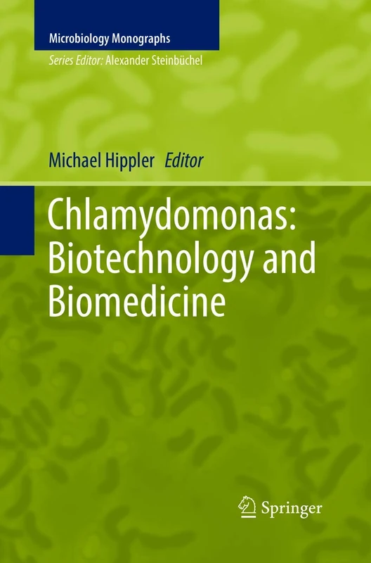Chlamydomonas: Biotechnology and Biomedicine: 31 (Microbiology Monographs, 31)