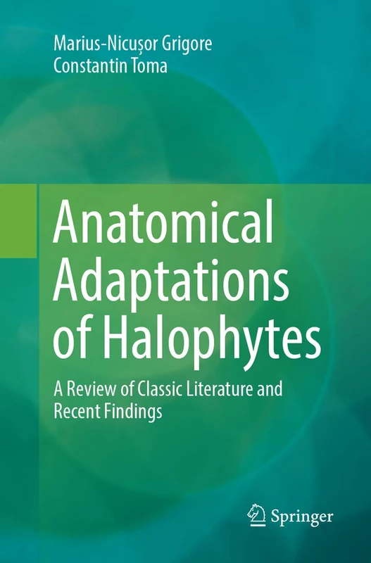 Anatomical Adaptations of Halophytes: A Review of Classic Literature and Recent Findings