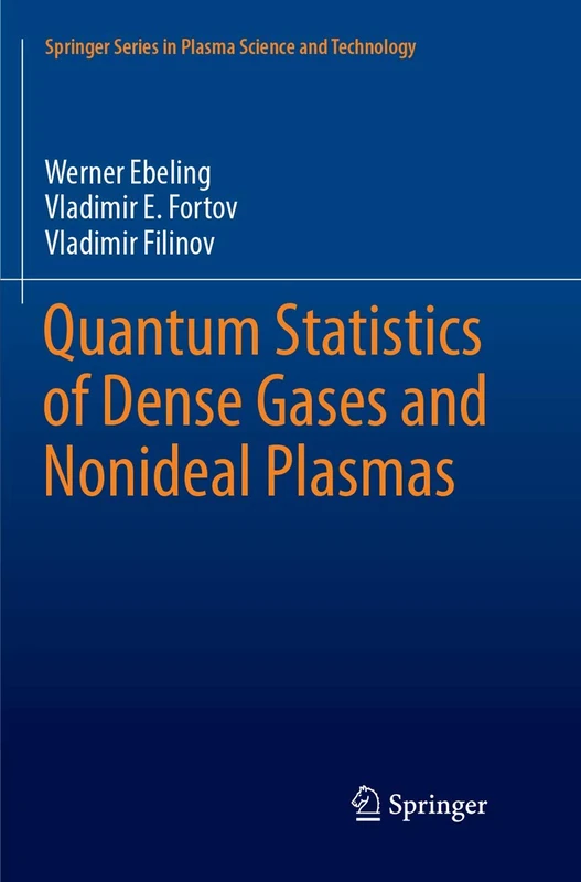 Quantum Statistics of Dense Gases and Nonideal Plasmas (Springer Series in Plasma Science and Technology)