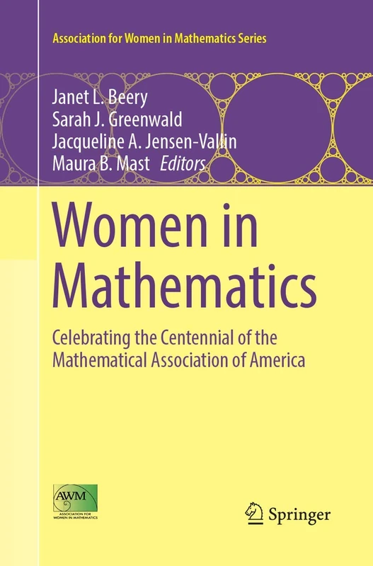 Women in Mathematics: Celebrating the Centennial of the Mathematical Association of America: 10 (Association for Women in Mathematics Series, 10)