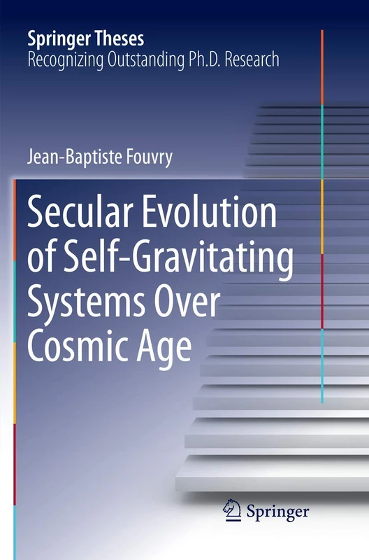 Secular Evolution of Self-Gravitating Systems Over Cosmic Age (Springer Theses)