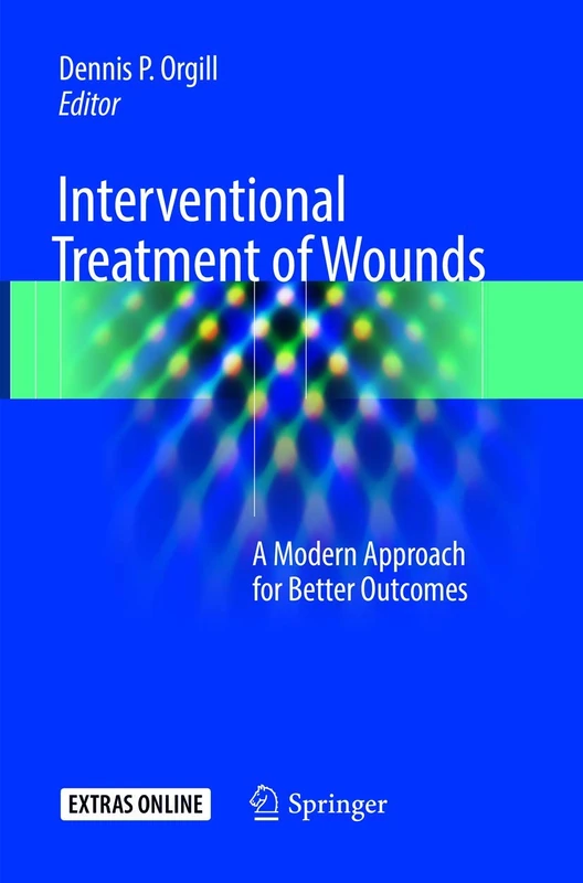 Interventional Treatment of Wounds: A Modern Approach for Better Outcomes