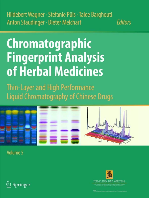 Chromatographic Fingerprint Analysis of Herbal Medicines Volume V: Thin-Layer and High Performance Liquid Chromatography of Chinese Drugs: 5