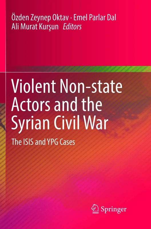 Violent Non-state Actors and the Syrian Civil War: The ISIS and YPG Cases