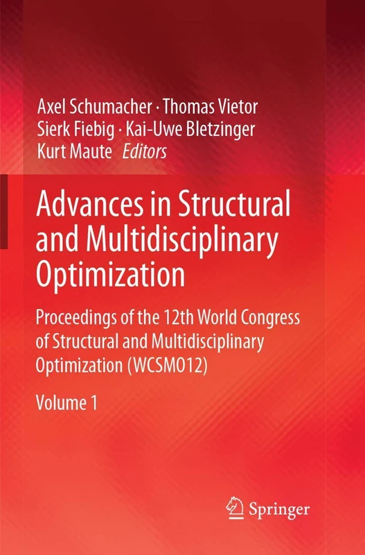 Advances in Structural and Multidisciplinary Optimization: Proceedings of the 12th World Congress of Structural and Multidisciplinary Optimization (WCSMO12)