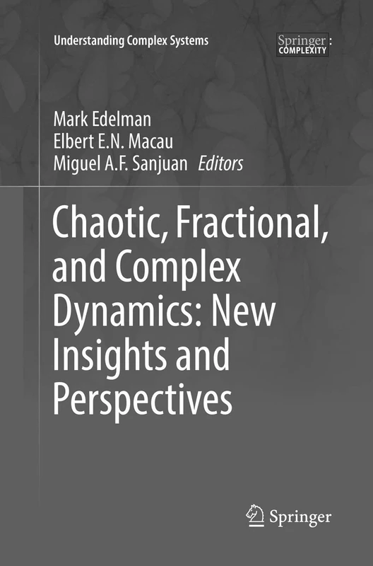 Chaotic, Fractional, and Complex Dynamics: New Insights and Perspectives (Understanding Complex Systems)